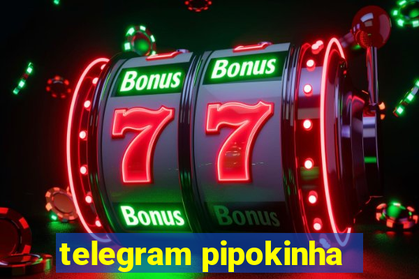 telegram pipokinha